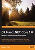 C# 6 and .NET Core 1.0：Modern Cross：Platform Development