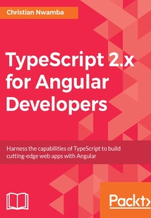 TypeScript 2.x for Angular Developers