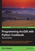 Programming ArcGIS with Python Cookbook（Second Edition）