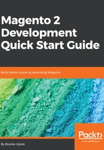Magento 2 Development Quick Start Guide