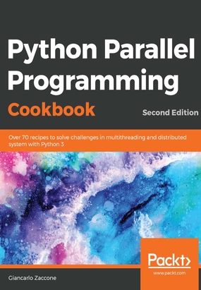 Python Parallel Programming Cookbook（Second Edition）最新章节全文无弹窗在线阅读-QQ阅读男生网