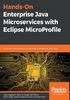 Hands-On Enterprise Java Microservices with Eclipse MicroProfile