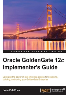 Oracle GoldenGate 12c Implementer's Guide