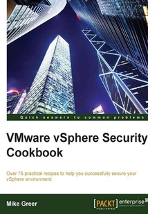 VMware vSphere Security Cookbook