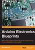 Arduino Electronics Blueprints