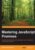 Mastering JavaScript Promises