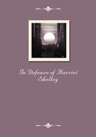 In Defence of Harriet Shelley在线阅读