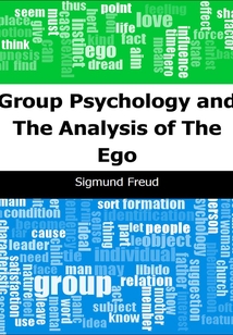 Group Psychology and The Analysis of The Ego