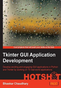 Tkinter GUI ApplicationDevelopment HOTSHOT