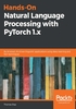 Hands-On Natural Language Processing with PyTorch 1.x