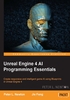 Unreal Engine 4 AI Programming Essentials