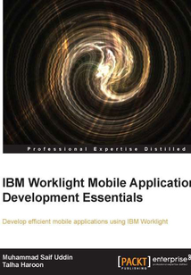 IBM Worklight Mobile Application Development Essentials