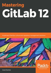 Mastering GitLab 12