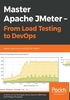 Master Apache JMeter：From Load Testing to DevOps