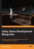 Unity Game Development Blueprints