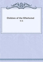 Children of the Whirlwind在线阅读