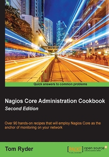 Nagios Core Administration Cookbook(Second Edition)
