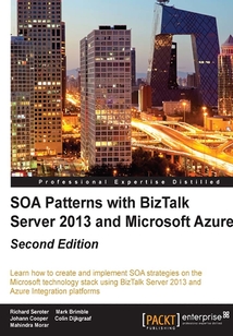 SOA Patterns with BizTalk Server 2013 and Microsoft Azure(Second Edition)