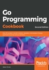 Go Programming Cookbook（Second Edition）