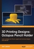 3D Printing Designs：Octopus Pencil Holder