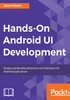 Hands-On Android UI Development