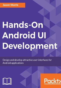Hands-On Android UI Development