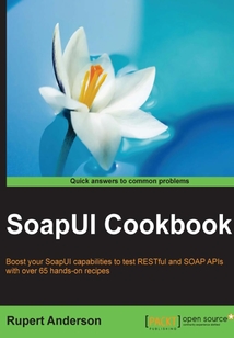 SoapUI Cookbook