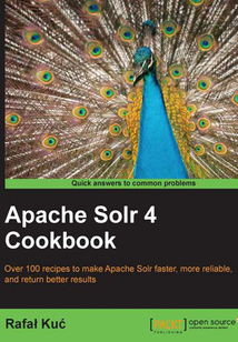 Apache Solr 4 Cookbook