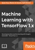 Machine Learning with TensorFlow 1.x