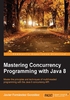 Mastering Concurrency Programming with Java 8