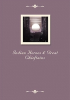 Indian Heroes & Great Chieftains