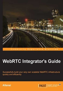 WebRTC Integrator's Guide