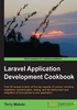 Laravel Application Development Cookbook