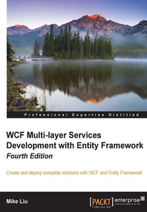 WCF Multi-layer Services Development with Entity Framework(Fourth Edition)