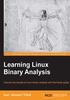 Learning Linux Binary Analysis