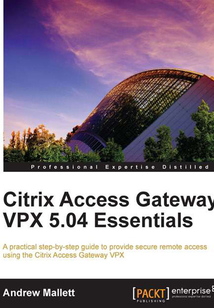 Citrix Access Gateway VPX 5.04 Essentials