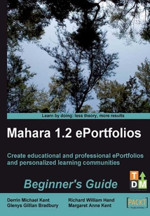 Mahara 1.2 E/Portfolios: Beginner's Guide