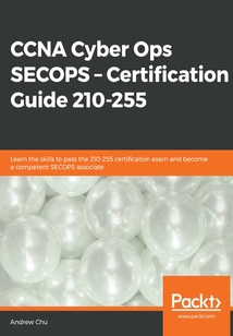 CCNA Cyber Ops SECOPS:Certification Guide 210-255