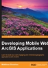 Developing Mobile Web ArcGIS Applications