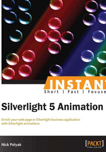 INSTANT Silverlight 5 Animation