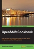 OpenShift Cookbook