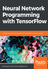 Neural Network Programming with TensorFlow