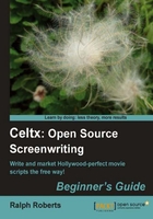 Celtx: Open Source Screenwriting Beginner's Guide在线阅读