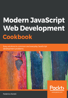 Modern JavaScript Web Development Cookbook在线阅读