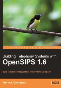 Building Telephony Systems with OpenSIPS 1.6