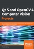 Qt 5 and OpenCV 4 Computer Vision Projects