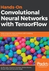 Hands-On Convolutional Neural Networks with TensorFlow