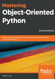 Mastering Object:Oriented Python(Second Edition)
