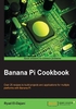 Banana Pi Cookbook