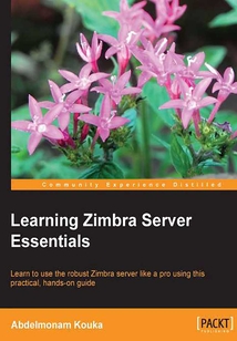 Learning Zimbra Server Essentials